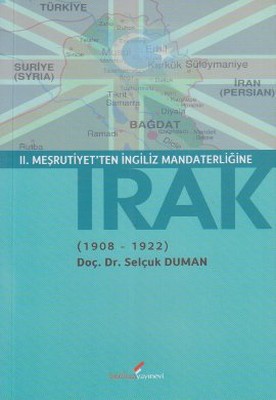 2. Meşrutiyet'ten İngiliz Mandaterliğine Irak (1908-1922)