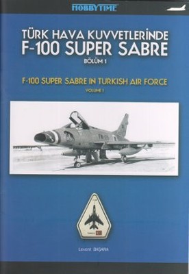 F-100 Super Sabre-Bölüm 1 Türk Hava Kuvvetlerinde
