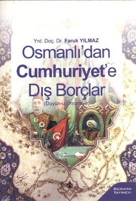 Osmanlı'dan Cumhuriyet'e Dış Borçlar (Faruk Yılmaz) - Fiyat & Satın Al ...