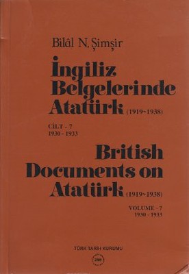 İngiliz Belgelerinde Atatürk (1919-1938)Cilt: 7 1930-1933 / British Documents on Atatürk (1919 - 1