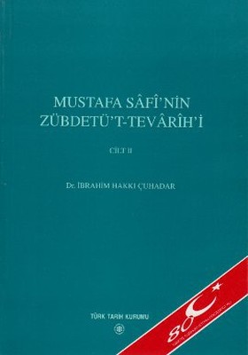 Mustafa Safi'nin Zübdetü't-Tevarih'i Cilt: 2