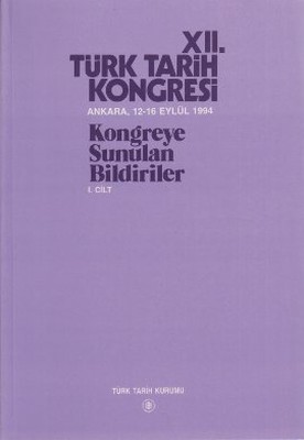 12. Türk Tarih Kongresi 1. Cilt