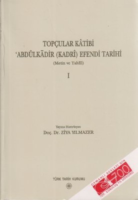 Topçular Katibi Abdülkadir (Kadri) Efendi Tarihi 1. Cilt