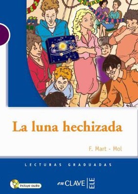 La Luna Hechizada + CD (LG Nivel-1) İspanyolca Okuma Kitabı