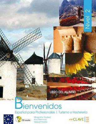 Bienvenidos 2 Libro Alumno (Ders Kitabı + CD) İspanyolca - Turizm ve Otelcilik