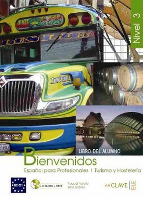 Bienvenidos 3 Libro Alumno (Ders Kitabı +CD) İspanyolca - Turizm ve Otelcilik