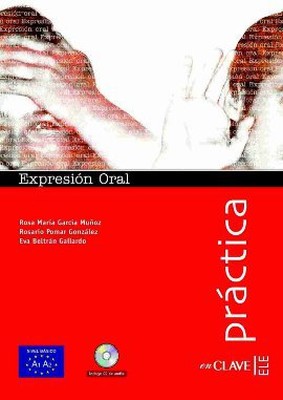 Expresion Oral A1-A2 + CD (Practica) - İspanyolca Temel Seviye Konuşma
