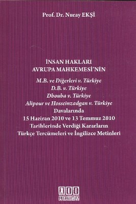 İnsan Hakları Avrupa Mahkemesi'nin Verdiği Kararların Türkçe Tercümeleri ve İngilizce Metinleri