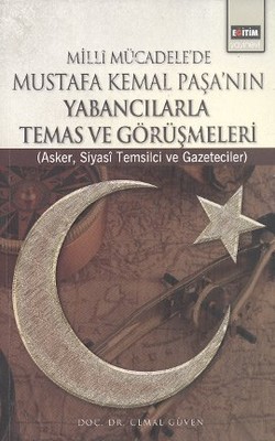 Milli Mücadele'de Mustafa Kemal Paşa'nın Yabancılarla Temas ve Görüşmeleri