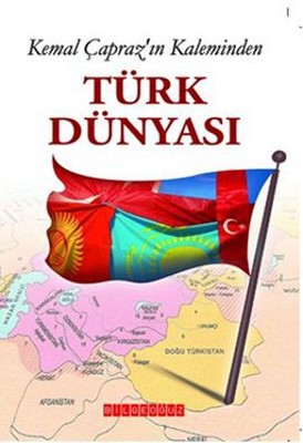 Kemal Çapraz'ın Kaleminden Türk Dünyası