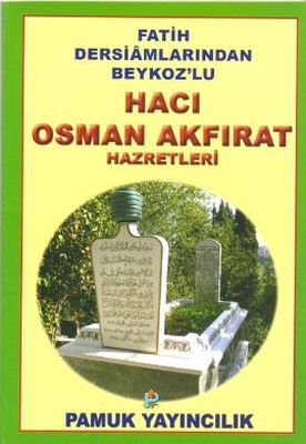 Hacı Osman Akfırat Hazretleri (Evliya-019/P13)