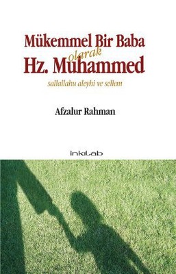 Mükemmel Bir Baba Olarak Hz. Muhammed (Sallallahu Aleyhi ve Sellem)