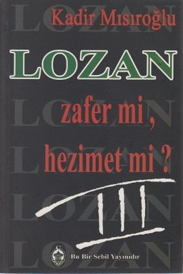 Lozan Zafer mi Hezimet mi? - 3