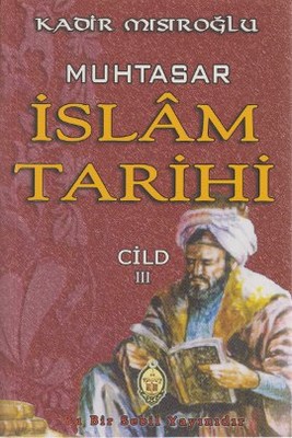 Muhtasar İslam Tarihi - Cild: 3