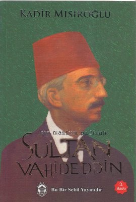 Bir Mazlum Padişah: Sultan Vahdeddin