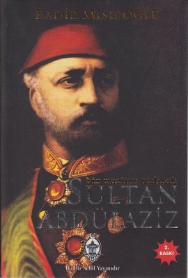 Bir Mazlum Padişah Sultan Abdülaziz