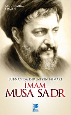 Lübnan'da Direniş'in Mimarı İmam Musa Sadr