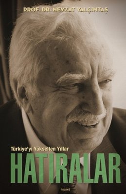 Türkiye'yi Yükselten Yıllar - Hatıralar