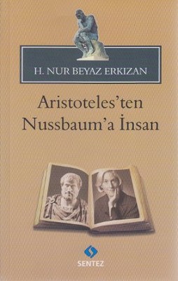 Aristoteles'ten Nussbaum'a İnsan