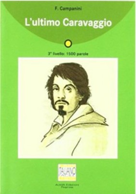 L'ultimo Caravaggio + CD (İtalyanca Okuma Kitabı Orta-Alt Seviye) A2
