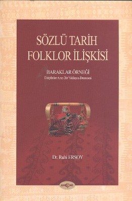 Sözlü Tarih Folklor İlişkisi - Baraklar Örneği