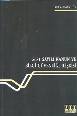 5651 Sayılı Kanun ve Bilgi Güvenliği İlişkisi