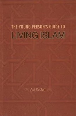 The Young Person's Guide Living Islam