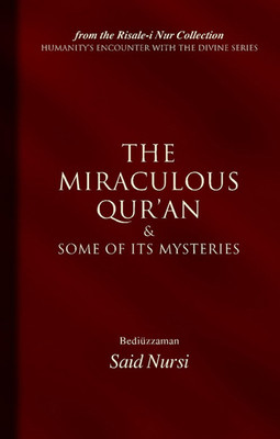 The Miraculous Qur'an and Some of Its Mysteries (Ciltli)