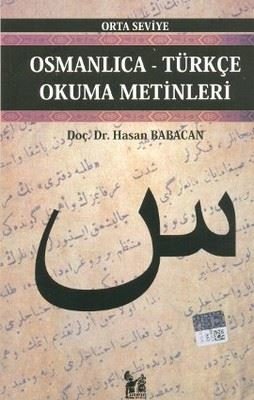 Osmanlıca-Türkçe Okuma Metinleri - Orta Seviye 4