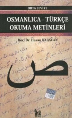 Osmanlıca-Türkçe Okuma Metinleri - Orta Seviye-6