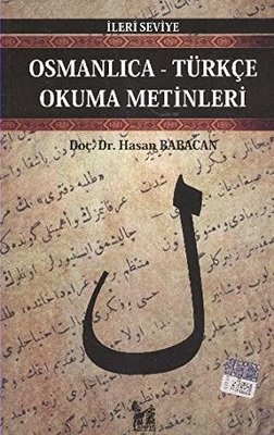 Osmanlıca-Türkçe Okuma Metinleri - İleri Seviye - 3