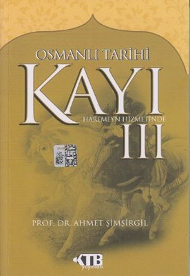 Osmanlı Tarihi Kayı: 3 - Haremeyn Hizmetinde