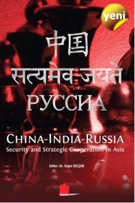 China India Russia: Security and Strategic Cooperation in Asia