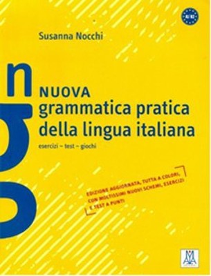 Nuova Grammatica Pratica Della Lingua Italiana A1-B2