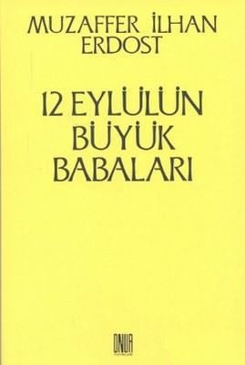 12 Eylül'ün Büyük Babaları