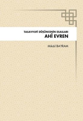 Tasavvufi Düşüncenin Esasları: Ahi Evren