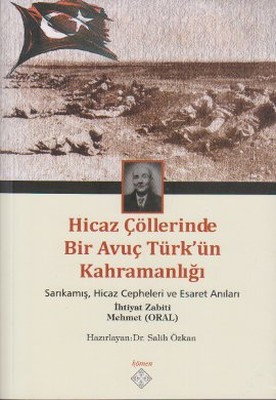 Hicaz Çöllerinde Bir Avuç Türk'ün Kahramanlığı