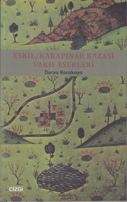 Eskil - Karapınar Kazası Vakıf Eserleri