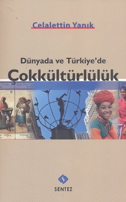 Dünyada ve Türkiye'de Çokkültürlülük