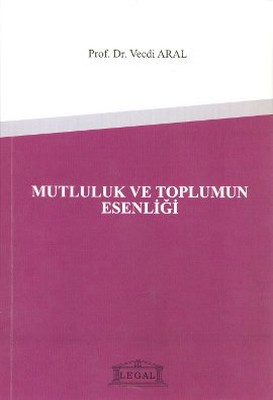 Mutluluk ve Toplumun Esenliği