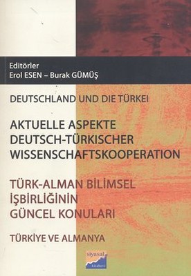 Türk - Alman Bilimsel İşbirliğinin Güncel Konuları / Aktüelle Aspekte Deutsch - Türkischer Wissensch