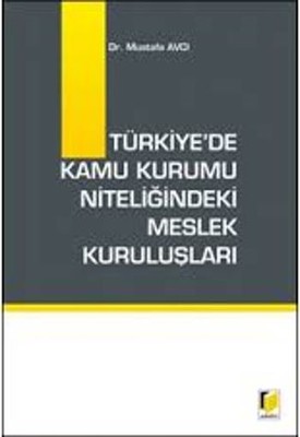 Türkiye'de Kamu Kurumu Niteliğindeki Meslek Kuruluşları