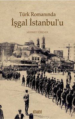 Türk Romanında İşgal İstanbul'u