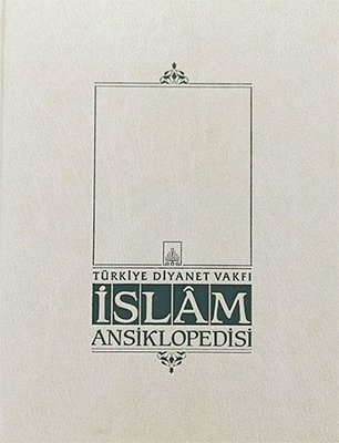 İslam Ansiklopedisi 1. Cilt (Ab-ı Hayat /el-Ahkamü'ş - Şer'iyye)