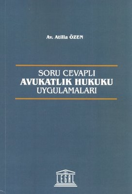 Soru Cevaplı Avukatlık Hukuku Uygulamaları