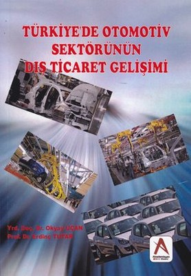 Türkiye'de Otomotiv Sektörünün Dış Ticaret Gelişimi
