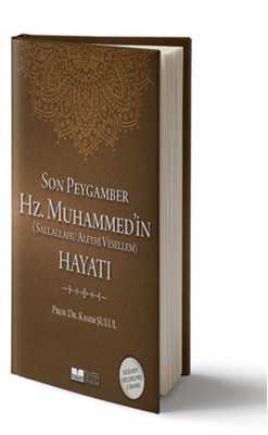 Son Peygamber - Hz. Muhammed (s.a.s)'in Hayatı