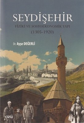 Seydişehir - Fiziki ve Sosyoekonomik Yapı (1305 - 1920)