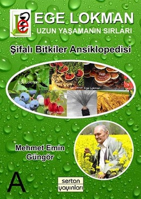 Ege Lokman Şifalı Bitkiler Ansiklopedisi A
