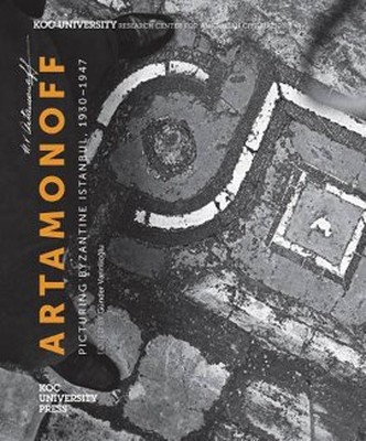 Artamonoff: Picturing Byzantine Istanbul 1930 - 1947